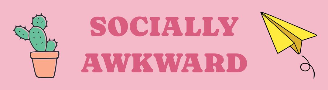 Socially Awkward