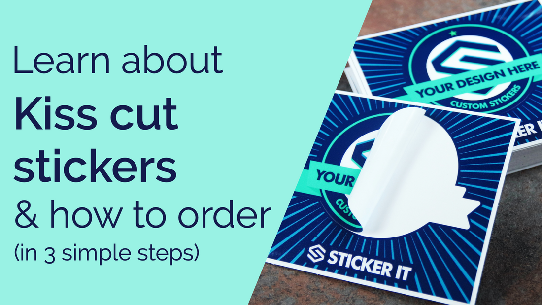 A video explaining what kiss cut stickers are and how to order them